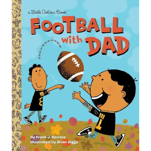 Football With Dad: A Book for Dads and Kids (Little Golden Book)