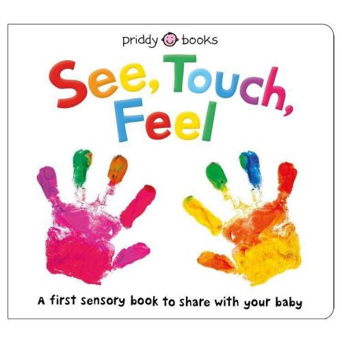 See, Touch, Feel (A First Sensory Book) - by Roger Priddy (Hardcover)