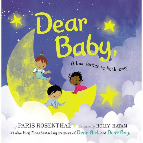 Dear Baby, Board Book: A Love Letter to Little Ones―A Lovingly Illustrated Book for Baby Showers and Birthdays