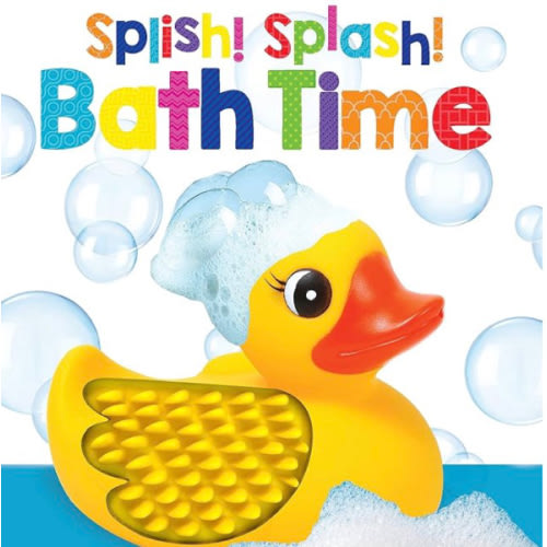 Splish! Splash! Bath Time - Touch and Feel Board Book - Sensory Board Book