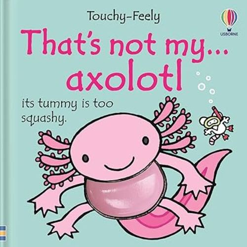 That's Not My Axolotl
