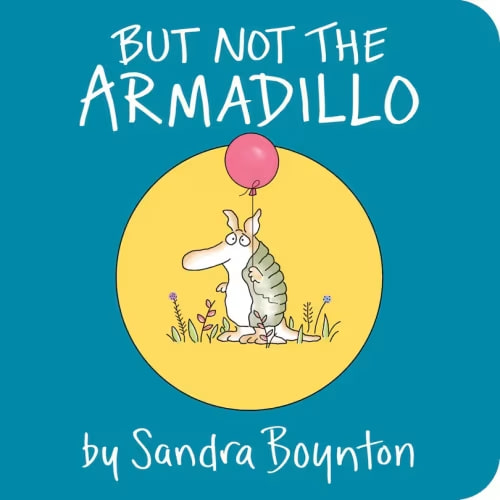 But Not The Armadillo Book By Sandra Boynton, (Board Book) | Indigo