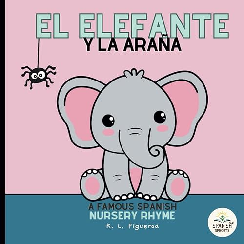 Counting with El Elefante y La Araña: A Famous Spanish Nursery Rhyme for Bilingual Learning: A Vibrant Spanish-English Counting Adventure for Babies and Toddlers 0-4 (Luna Lullabies Collection) Paperback – Large Print, February 11, 2024
