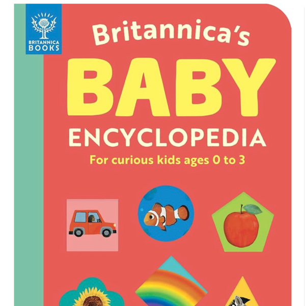 Britannica's Baby Encyclopedia: For curious kids ages 0 to 3 (Britannica Books)