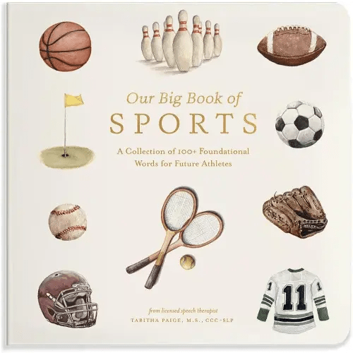 Our Big Book of Sports: A Collection of 100+ Foundational Words for Future Athletes (Our Little Adventures Series)