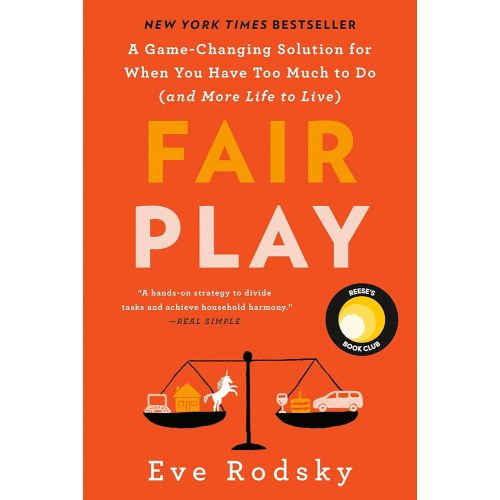 Fair Play: Reese's Book Club: A Game-Changing Solution for When You Have Too Much to Do (and More Life to Live) - Kindle edition by Rodsky, Eve. Politics & Social Sciences Kindle eBooks @ Amazon.com.