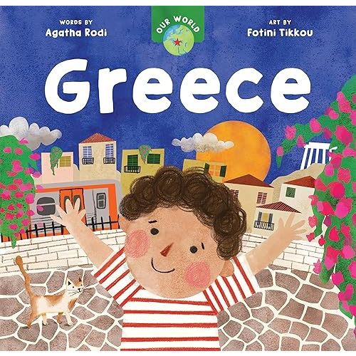 Our World: Greece Board book – October 3, 2023