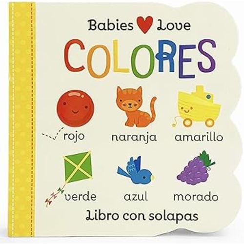 Babies Love Colores / Babies Love Colors (Spanish Edition)
