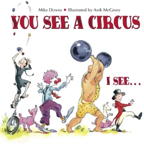 You See a Circus, I See...