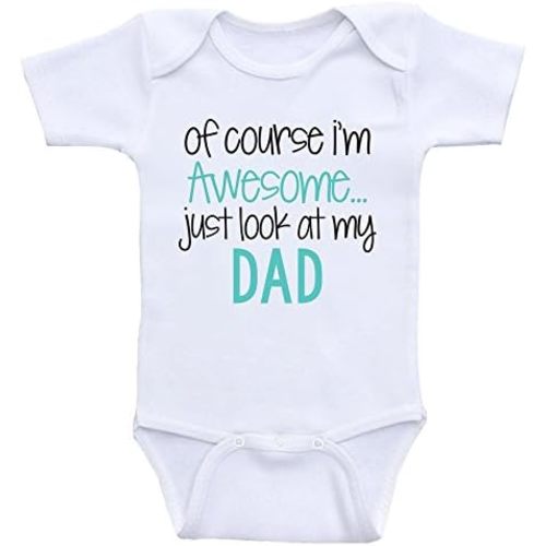 Funny Baby Clothes - Just Look At My Dad - Baby Bodysuits For Boys and Girls