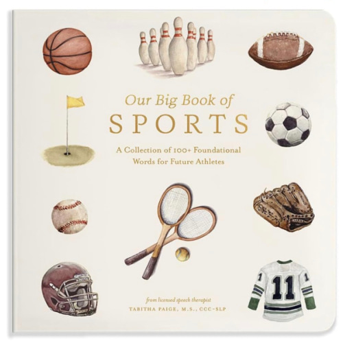 Our Big Book of Sports: A Collection of 100+ Foundational Words for Future Athletes (Tabitha Paige Children's Book Series)