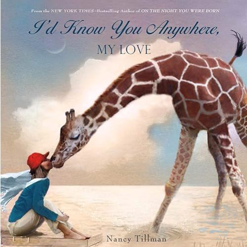 I'd Know You Anywhere, My Love Hardcover – Picture Book, August 27, 2013