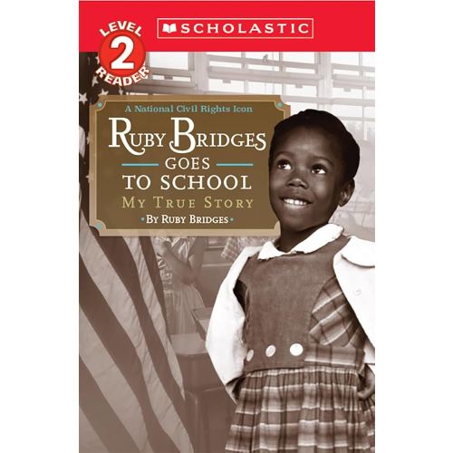 Ruby Bridges Goes to School: My True Story (Scholastic Reader, Level 2)