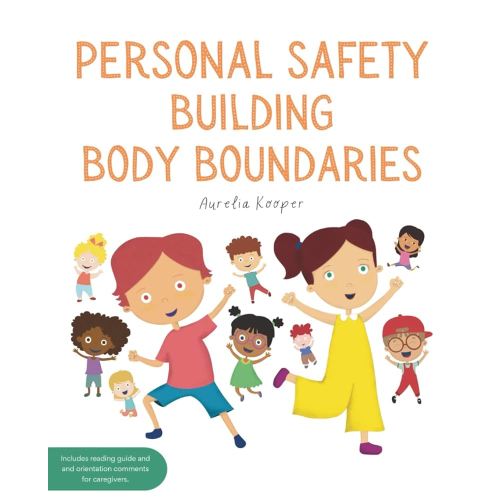 Personal safety: Building Body Boundaries: Book for Preventing Child Sexual Abuse