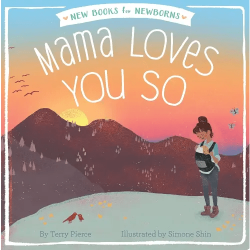 Mama Loves You So (New Books for Newborns)