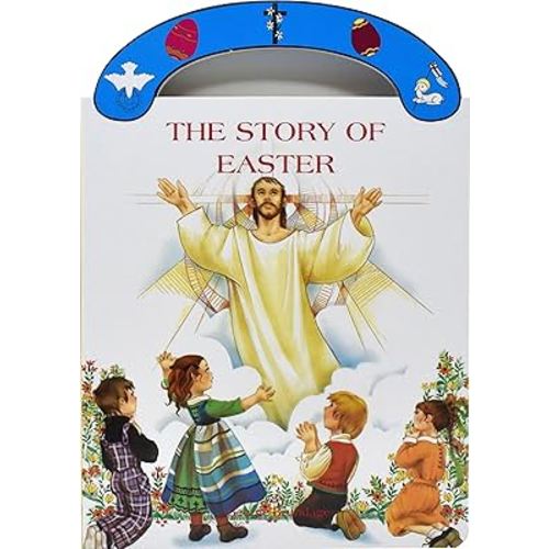The Story of Easter: St. Joseph Carry-Me-Along Board Book