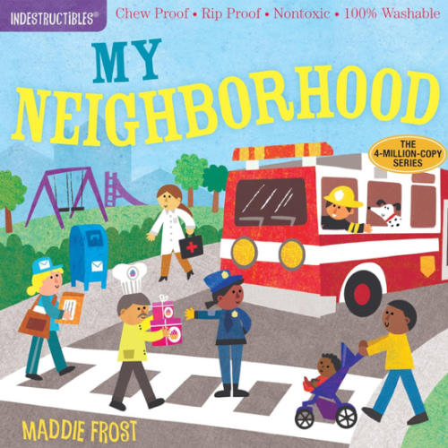 Indestructibles: My Neighborhood: Chew Proof · Rip Proof · Nontoxic · 100% Washable (Book for Babies, Newborn Books, Safe to Chew)