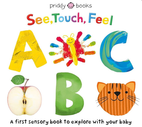 See, Touch, Feel: ABC: A First Sensory Alphabet Book