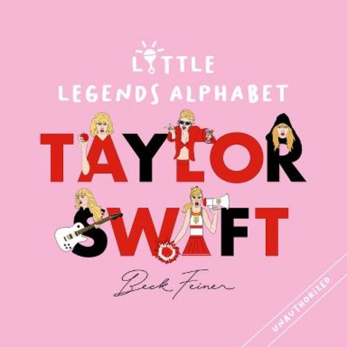 Taylor Swift Little Legends Alphabet - by Beck Feiner (Hardcover)