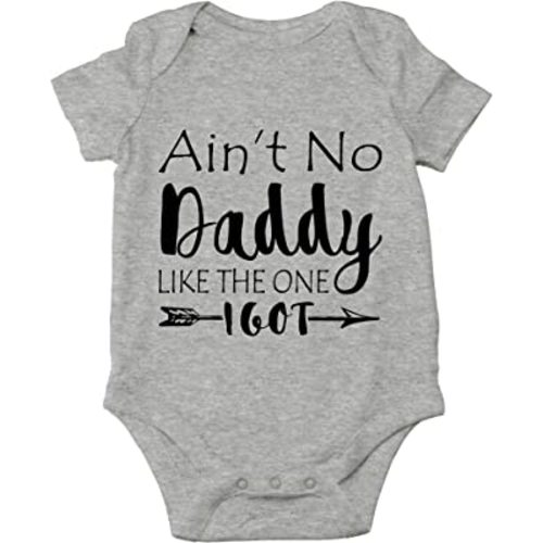 CBTwear Ain't No Daddy Like The One I Got - No Dad Like Mine - Funny One-piece Infant Baby Bodysuit