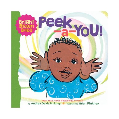 Peek-A-You! (a Bright Brown Baby Board Book) - by Andrea Pinkney