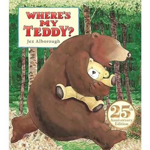 Where's My Teddy?: 25th Anniversary Edition