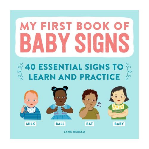My First Book of Baby Signs - by Lane Rebelo (Paperback)