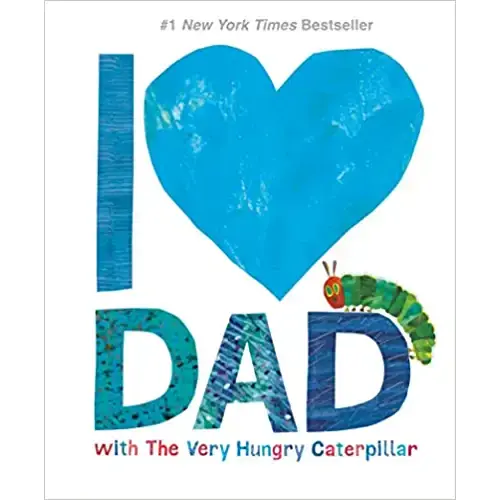 I Love Dad with The Very Hungry Caterpillar (The World of Eric Carle)