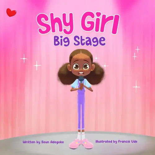 Shy Girl Big Stage: A Heartwarming Tale of Confidence and Courage for Young Readers