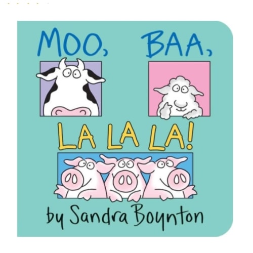 Moo, Baa, La La La! by Sandra Boynton, Board Book