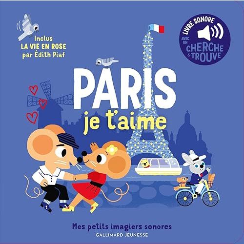 Paris je t'aime: Des sons à écouter, des images à regarder Board book – June 13, 2024
