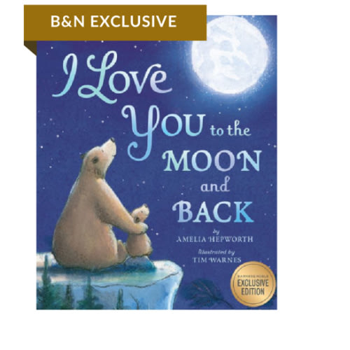 I Love You to the Moon and Back by Amelia Hepworth, Tim Warnes, Board Book | Barnes & Noble®