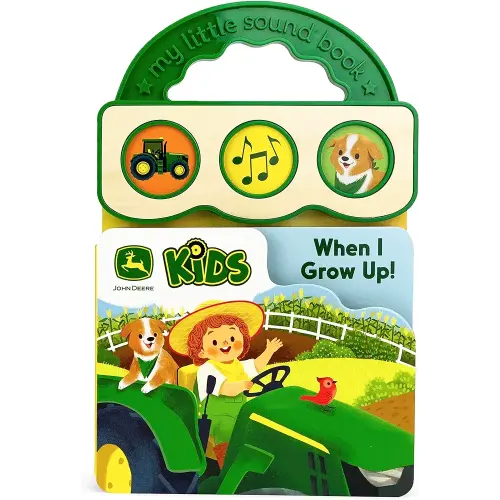When I Grow Up (John Deere Sound Book) (John Deere: My Little Sound Book)