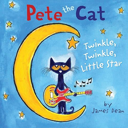 Pete the Cat: Twinkle, Twinkle, Little Star Hardcover – Picture Book, May 27, 2014