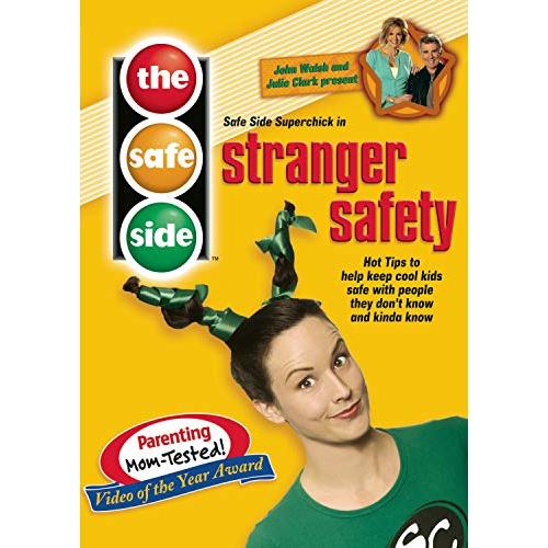 The Safe Side - Stranger Safety: Hot Tips To Keep Cool Kids Safe With People They Don't Know And Kinda Know