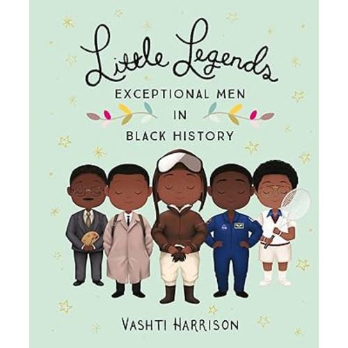 Little Legends: Exceptional Men in Black History (Vashti Harrison, 3)
