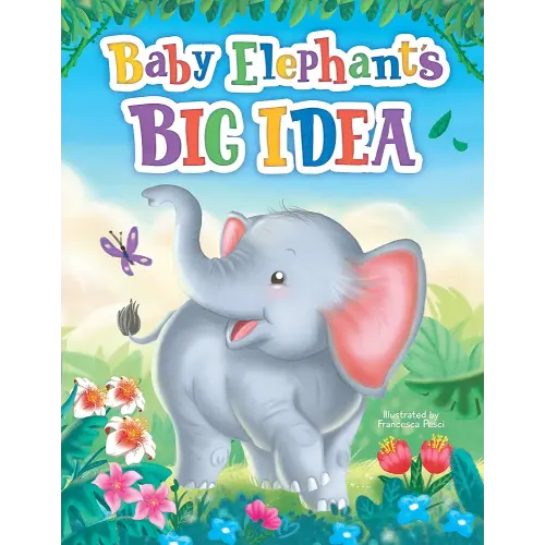 Baby Elephant's Big Idea - Children's Padded Board Book