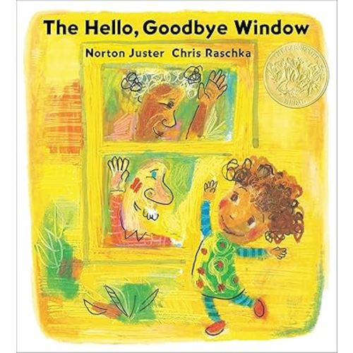The Hello, Goodbye Window (Caldecott Medal Winner)