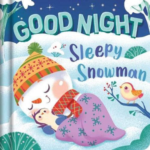 Goodnight, Sleepy Snowman - By Igloobooks (board Book)