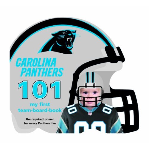 Carolina Panthers 101 (My First Team-Board-Book)