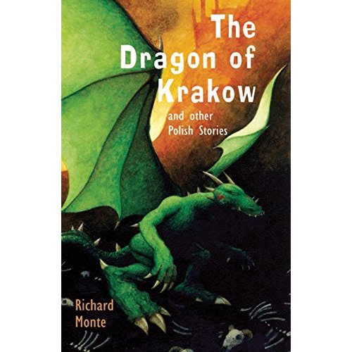 The Dragon of Krakow: and other Polish Stories (Folktales from Around the World)