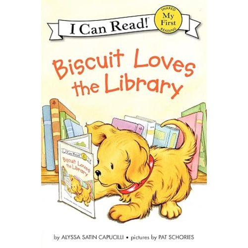 Biscuit Loves the Library: A Heartwarming Picture Book About a Puppy's First Library Visit and the Magic of Reading (My First I Can Read)