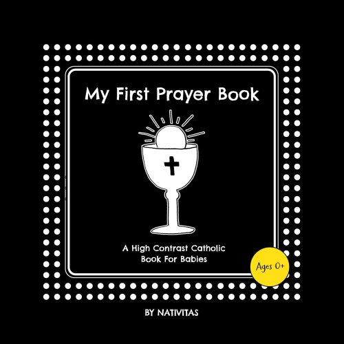 My First Prayer Book - A high contrast Catholic book for babies