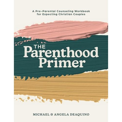 The Parenthood Primer: A Pre-Parental Counseling Workbook for Expecting Christian Couples Paperback – December 1, 2025