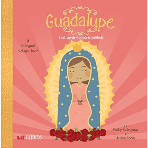 Guadalupe: First Words / Primeras Palabras: A Bilingual Picture Book