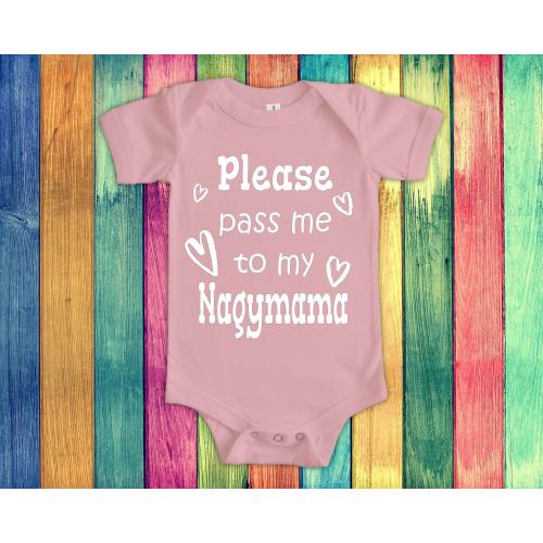 Pass Me To Nagymama Cute Grandma Baby Bodysuit, Tshirt or Toddler Shirt Hungary Hungarian Grandmother Gift or Pregnancy Announcement