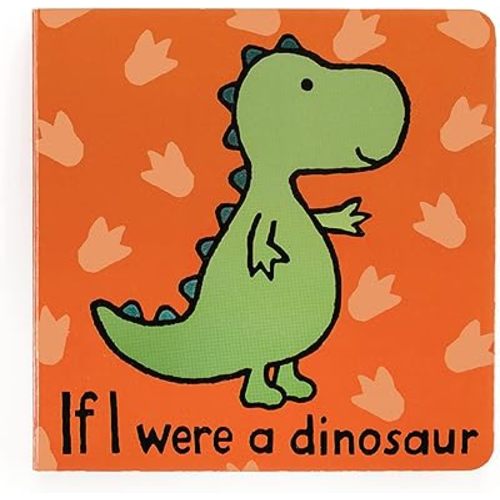 Jellycat If I were a Dinosaur: A Touch and Feel Board Book Children's Book - Baby Gift