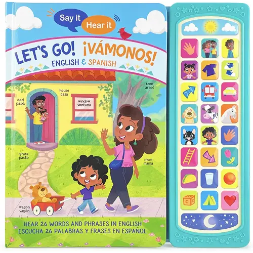 Let's Go! ¡Vámonos! English & Spanish First Words Bilingual Sound Book for Children and Preschoolers: Early Learning Practice Dual Language (Say It, Hear It) (English and Spanish Edition)