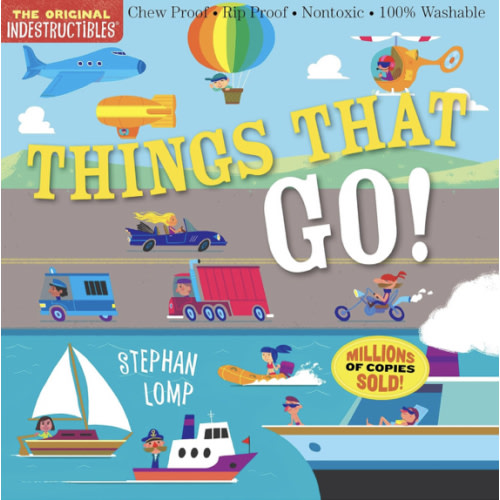 Indestructibles: Things That Go!: Chew Proof · Rip Proof · Nontoxic · 100% Washable (Book for Babies, Newborn Books, Vehicle Books, Safe to Chew)