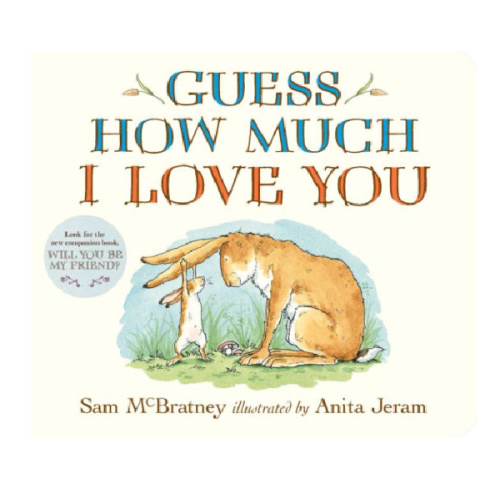 Guess How Much I Love You by Sam McBratney, Anita Jeramy
